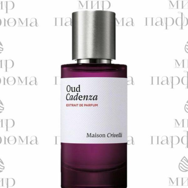 Oud Cadenza Maison Crivelli